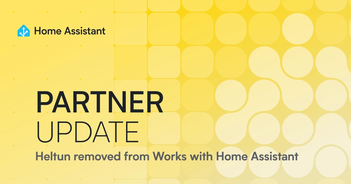 Partner update: HELTUN removed from Works with Home Assistant